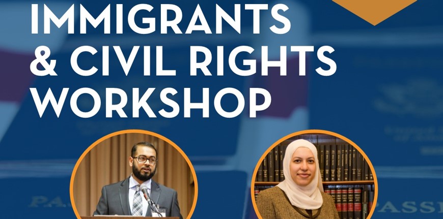 Immigration &amp; Civil Rights Workshop at Islamic Center of Irving: July 30th